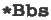 *Bbs